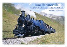 Valokuva kirjasta Markku Nummelin Junalla vuorille, kuuluu tuoteryhmään Talous yhteiskunta.