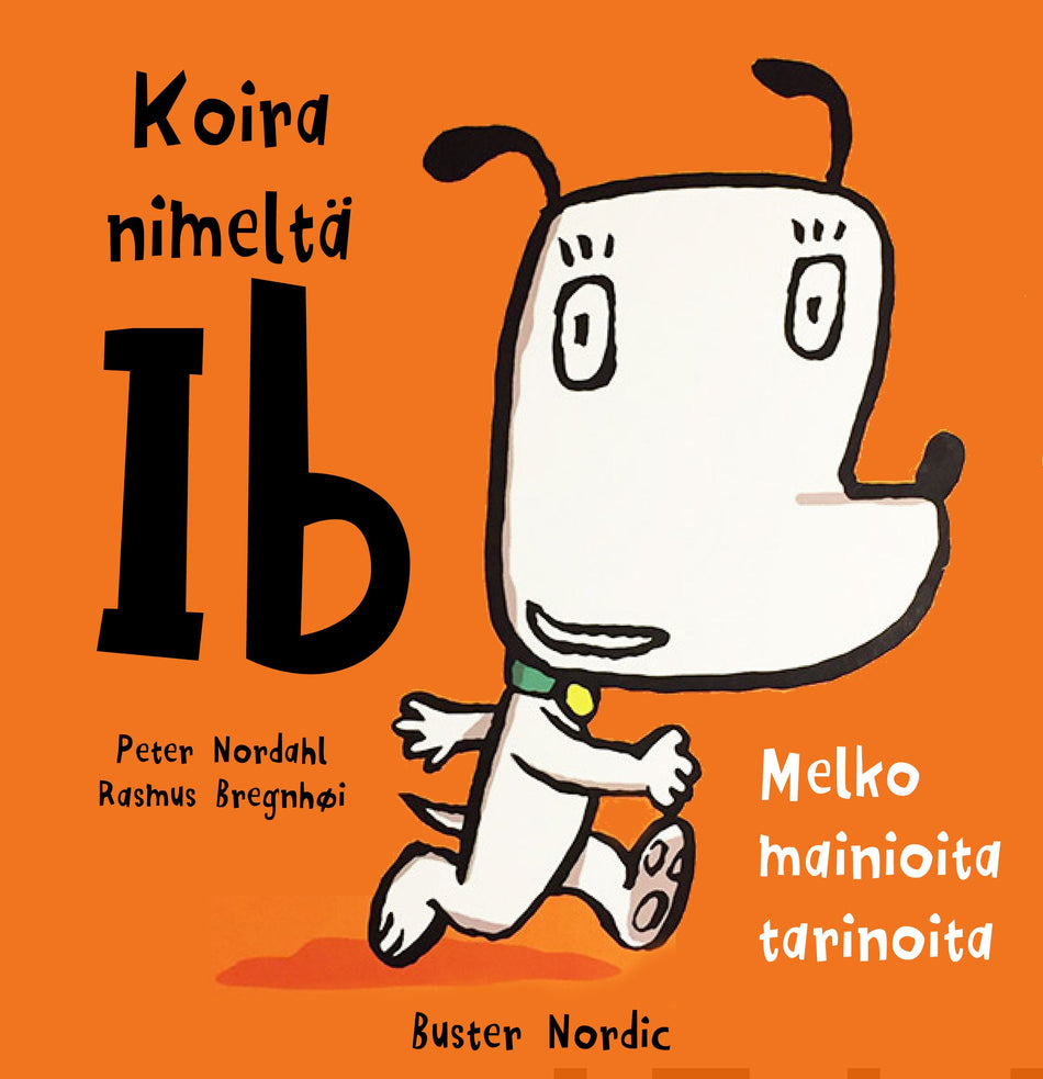 Valokuva kirjasta Peter Nordahl Koira nimeltä Ib - Melko mainioita tarinoita, kuuluu tuoteryhmään Lasten kuvakirjat.
