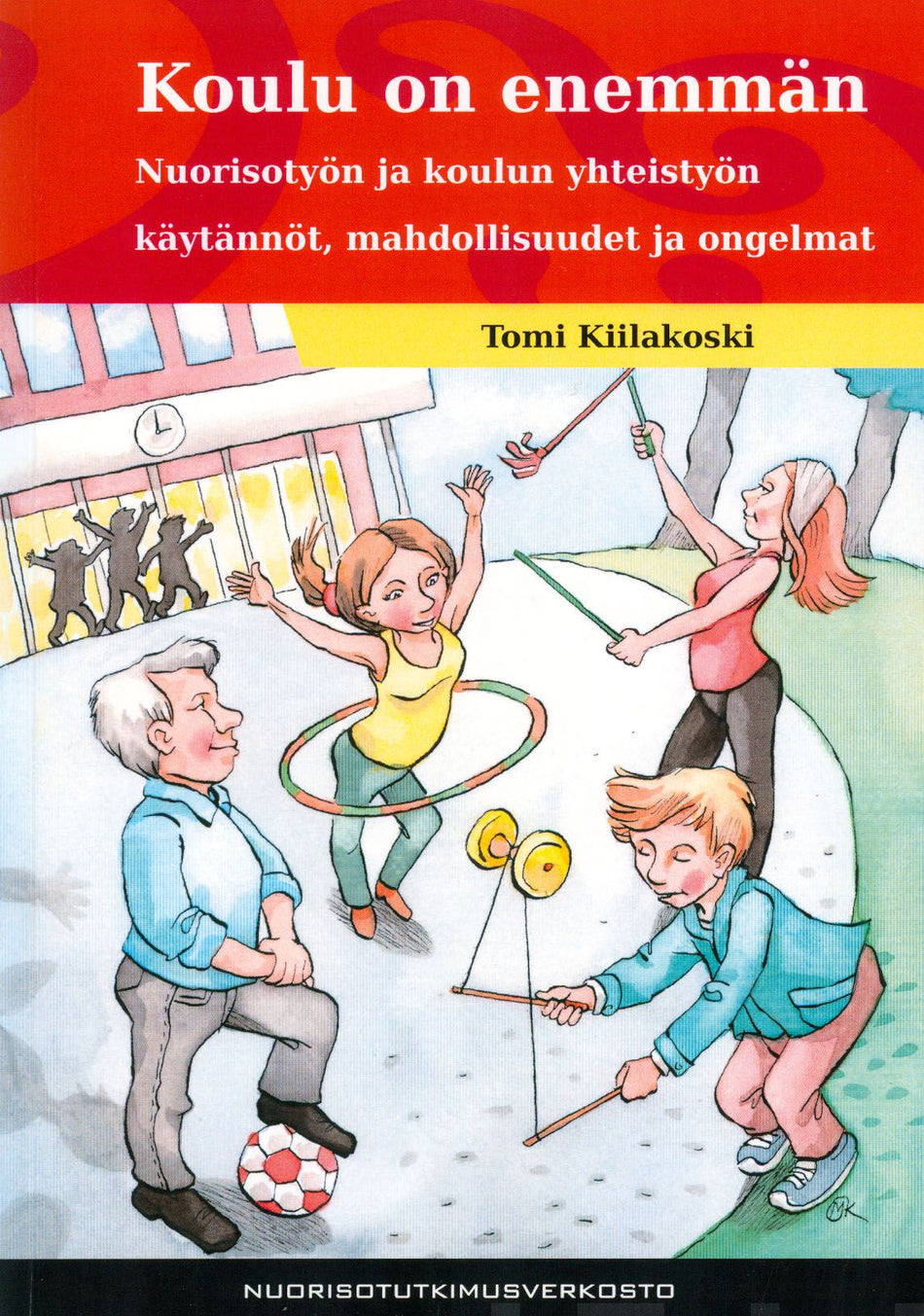 Valokuva kirjasta Tomi Kiilakoski Koulu on enemmän, kuuluu tuoteryhmään Terveys kasvatus.