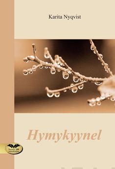 Valokuva kirjasta Karita Nyqvist Hymykyynel, kuuluu tuoteryhmään Runot.
