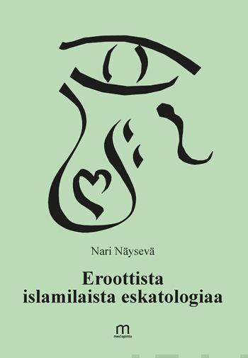 Valokuva kirjasta Nari Näysevä Eroottista islamilaista eskatologiaa, kuuluu tuoteryhmään Runot.