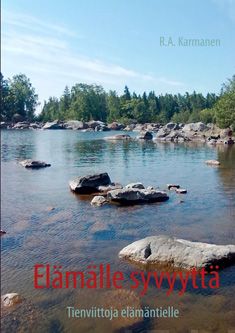 Valokuva kirjasta R.A. Karmanen Elämälle syvyyttä, kuuluu tuoteryhmään Psykologia filosofia.