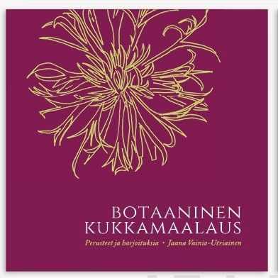 Valokuva kirjasta Jaana Vainio-Utriainen Botaaninen kukkamaalaus, kuuluu tuoteryhmään Taiteet.