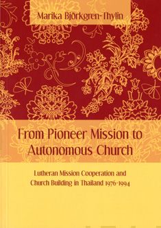 Valokuva kirjasta Marika Björkgren-Thylin From pioneer mission to autonomous church, kuuluu tuoteryhmään Uskonto raamatut.