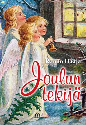 Valokuva kirjasta Raimo Haaja Joulun tekijä, kuuluu tuoteryhmään Runot.