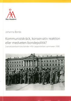 Valokuva kirjasta Johanna Bonäs Kommunistskräck, konservativ reaktion eller medveten bondepolitik?, kuuluu tuoteryhmään Talous yhteiskunta.