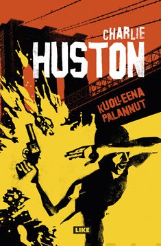 Valokuva kirjasta Charlie Huston Kuolleena palannut, kuuluu tuoteryhmään E-kirjat kauno.