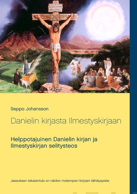 Valokuva kirjasta Seppo Johansson Danielin kirjasta Ilmestyskirjaan, kuuluu tuoteryhmään Uskonto raamatut.
