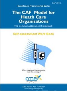 Valokuva kirjasta Kari Tuominen / Juha Heino CAF  Model for Health Care Organisations - 2013, The, kuuluu tuoteryhmään Talous yhteiskunta.
