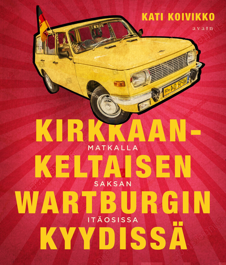 Valokuva kirjasta Kati Koivikko Kirkkaankeltaisen Wartburgin kyydissä, kuuluu tuoteryhmään Historia.