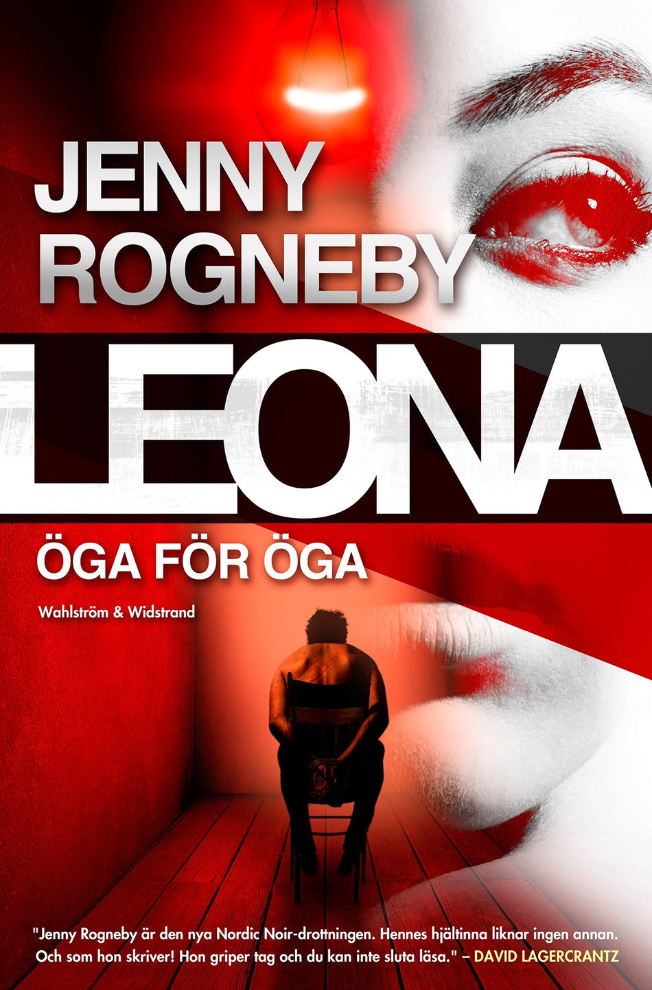 Valokuva kirjasta Jenny Rogneby Leona. Öga för öga, kuuluu tuoteryhmään Ruots kaunokirjat.