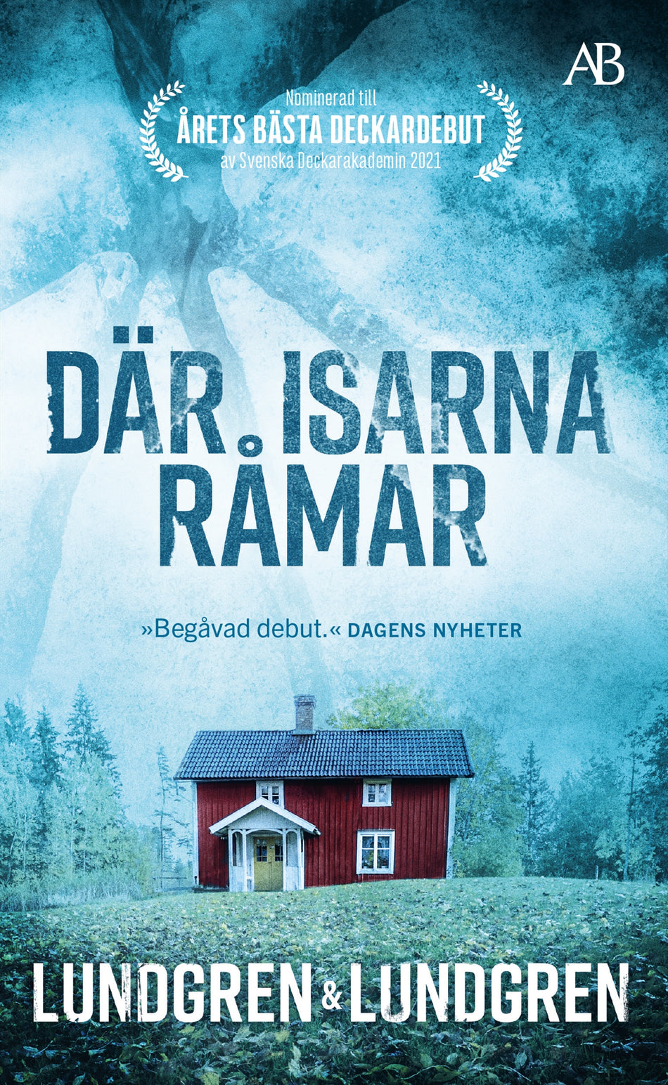 Valokuva kirjasta Jennie Lundgren / Ulrika Lundgren Lindmark Där isarna råmar, kuuluu tuoteryhmään Ruots kaunokirjat.