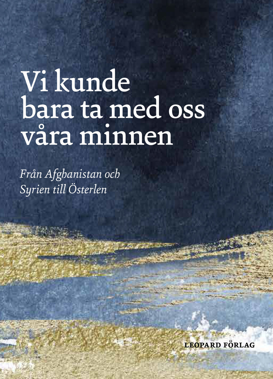 Valokuva kirjasta Österlens stödförening för flyktingar, Vi kunde bara ta med oss våra minnen : från Afghanistan och Syrien till Österlen, kuuluu tuoteryhmään Ruots muu tieto.