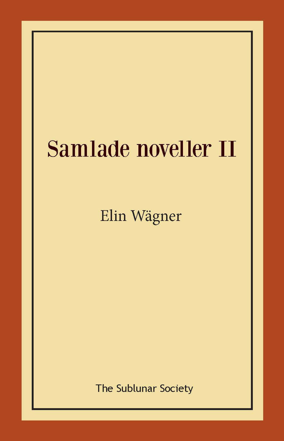 Valokuva kirjasta Elin Wägner Samlade noveller II, kuuluu tuoteryhmään Ruots kaunokirjat.