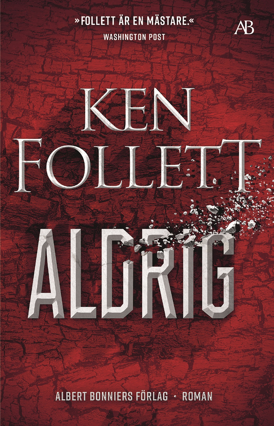 Valokuva kirjasta Ken Follett Aldrig, kuuluu tuoteryhmään Ruots kaunokirjat.