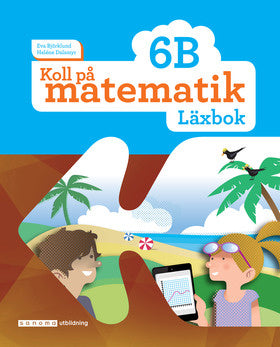 Valokuva kirjasta Eva Björklund / Heléne Dalsmyr Koll på matematik 6B Läxbok, kuuluu tuoteryhmään Ruots lapset nuoret ja sarjakuvat.