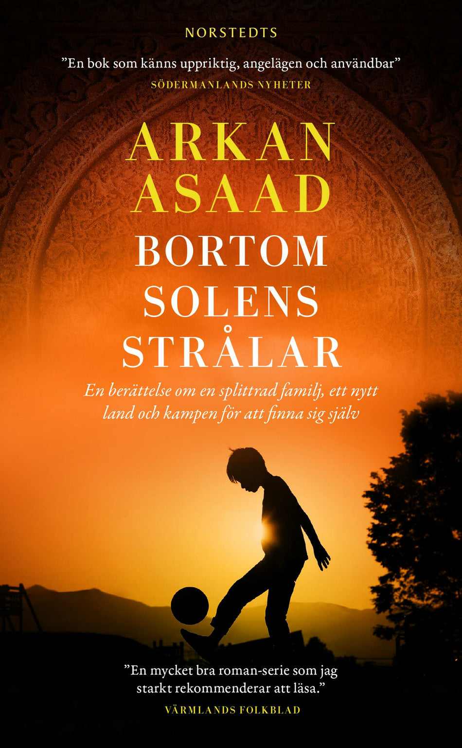 Valokuva kirjasta Arkan Asaad Bortom solens strålar, kuuluu tuoteryhmään Ruots kaunokirjat.