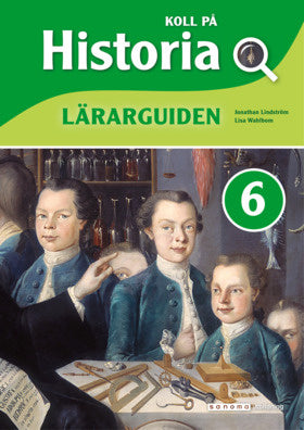 Valokuva kirjasta Jonathan Lindström / Elisabeth Wahlbom Koll på Historia 6 Lärarguide upplaga 2, kuuluu tuoteryhmään Ruots lapset nuoret ja sarjakuvat.