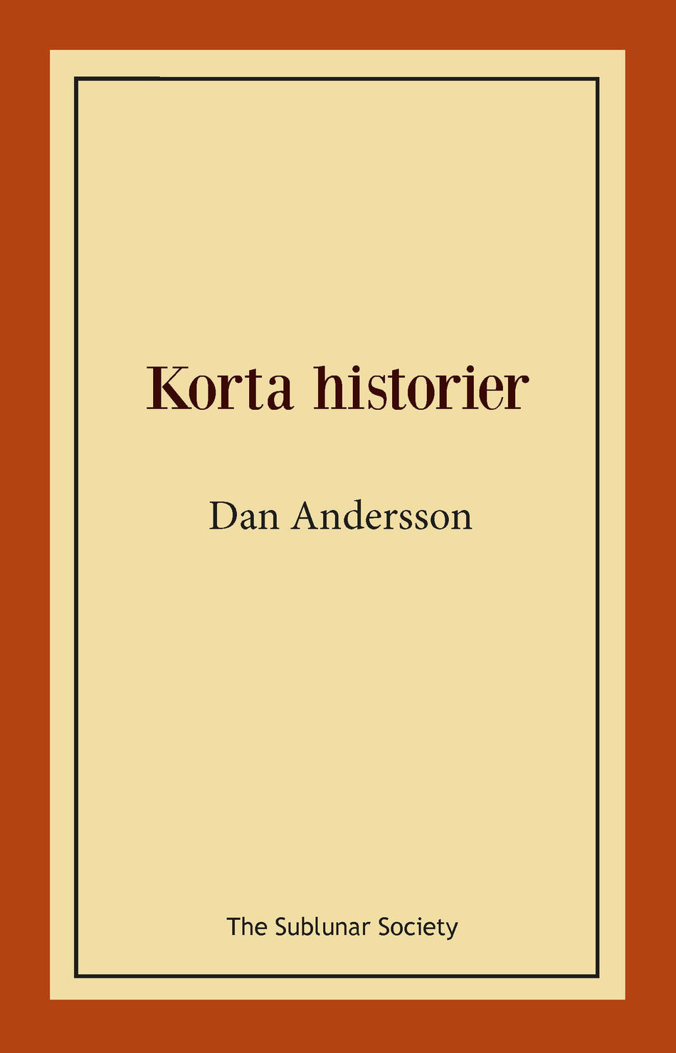 Valokuva kirjasta Dan Andersson Korta historier, kuuluu tuoteryhmään Ruots kaunokirjat.