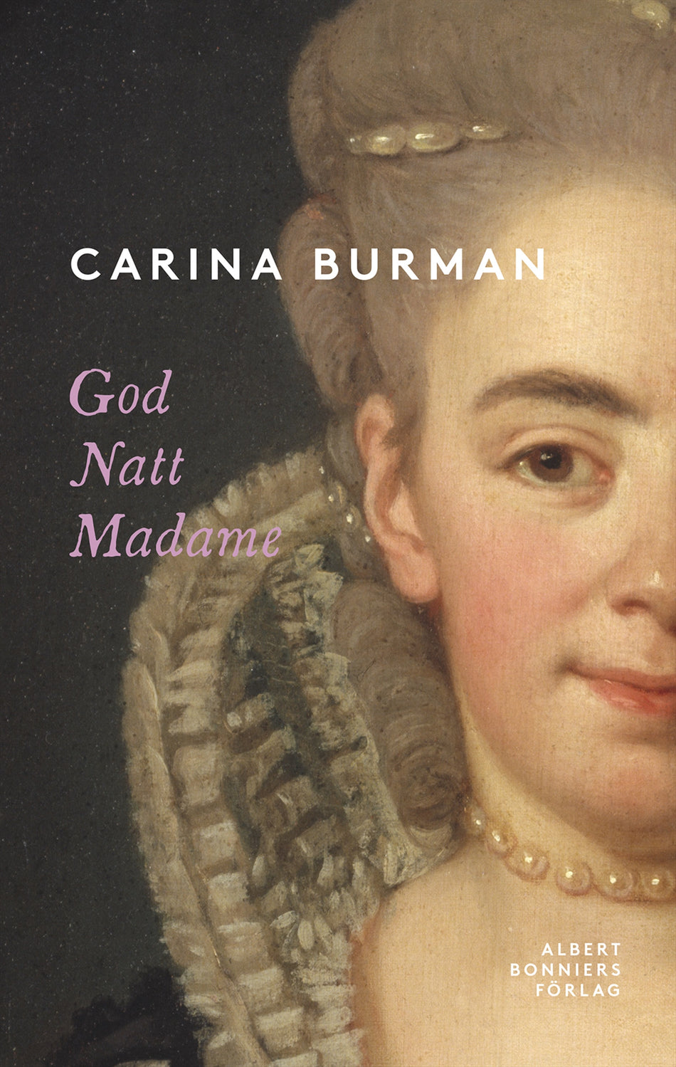 Valokuva kirjasta Carina Burman God natt Madame, kuuluu tuoteryhmään Ruots kaunokirjat.