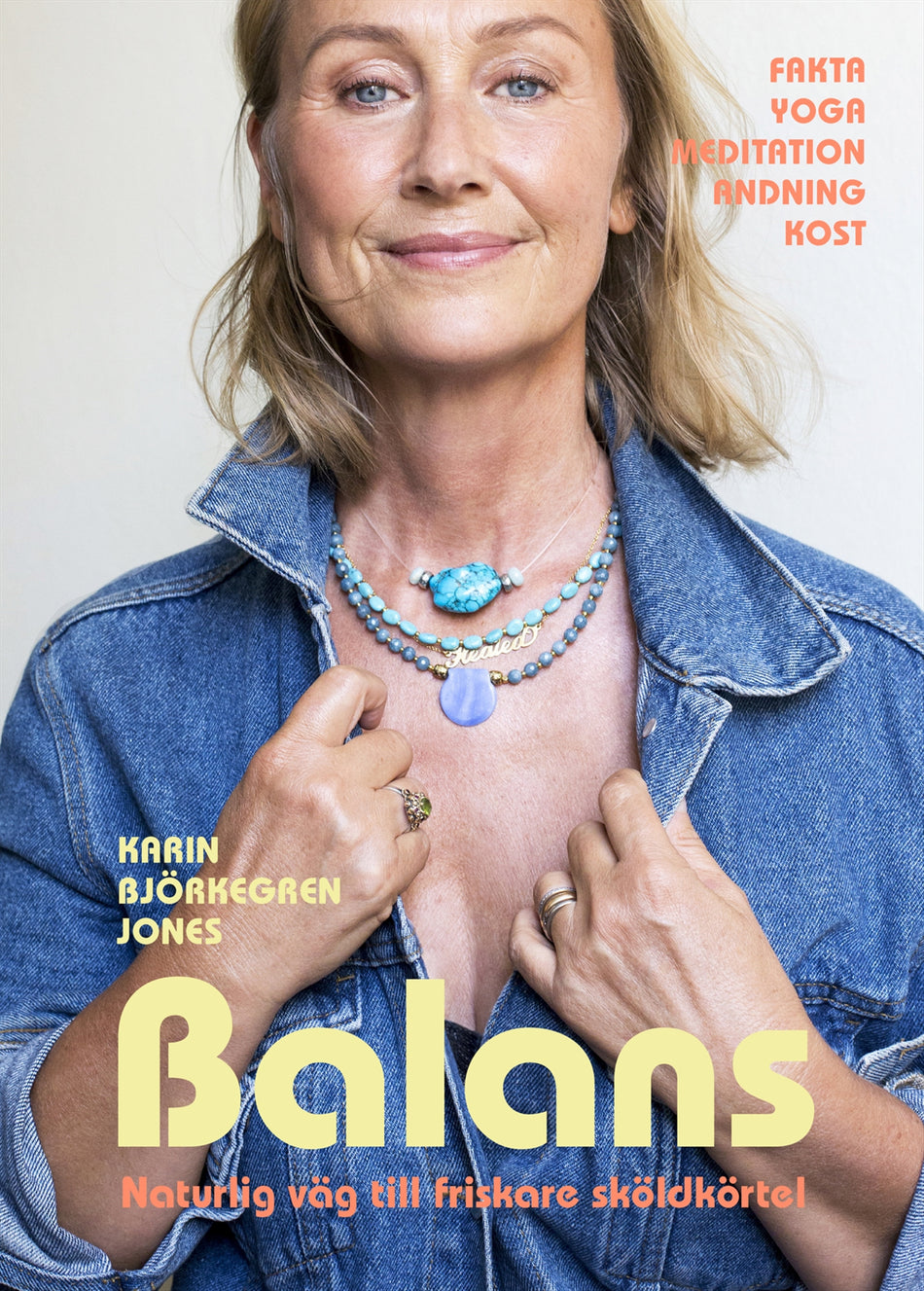 Valokuva kirjasta Karin Björkegren Jones Balans : naturlig väg till friskare sköldkörtel, kuuluu tuoteryhmään Ruots muu tieto.