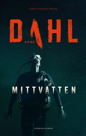 Valokuva kirjasta Arne Dahl Mittvatten, kuuluu tuoteryhmään Ruots kaunokirjat.