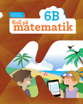 Valokuva kirjasta Eva Björklund / Heléne Dalsmyr Koll på matematik 6B, kuuluu tuoteryhmään Ruots lapset nuoret ja sarjakuvat.