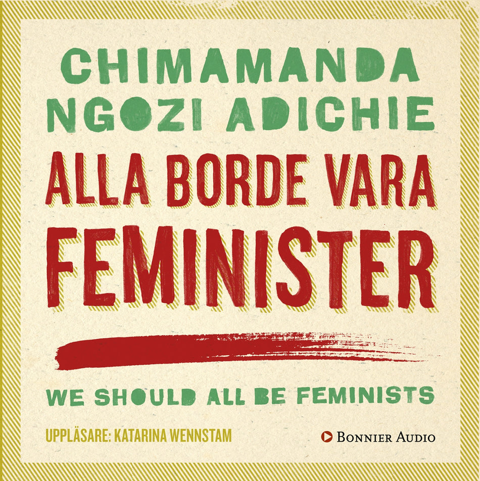 Valokuva kirjasta Chimamanda Ngozi Adichie Alla borde vara feminister, kuuluu tuoteryhmään Ruots muu tieto.
