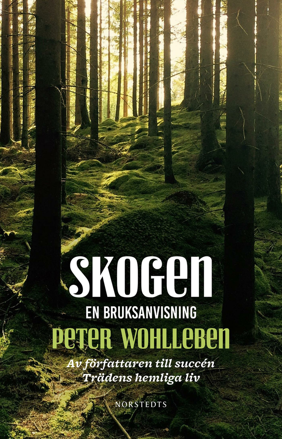 Valokuva kirjasta Peter Wohlleben Skogen : en bruksanvisning, kuuluu tuoteryhmään Ruots muu tieto.