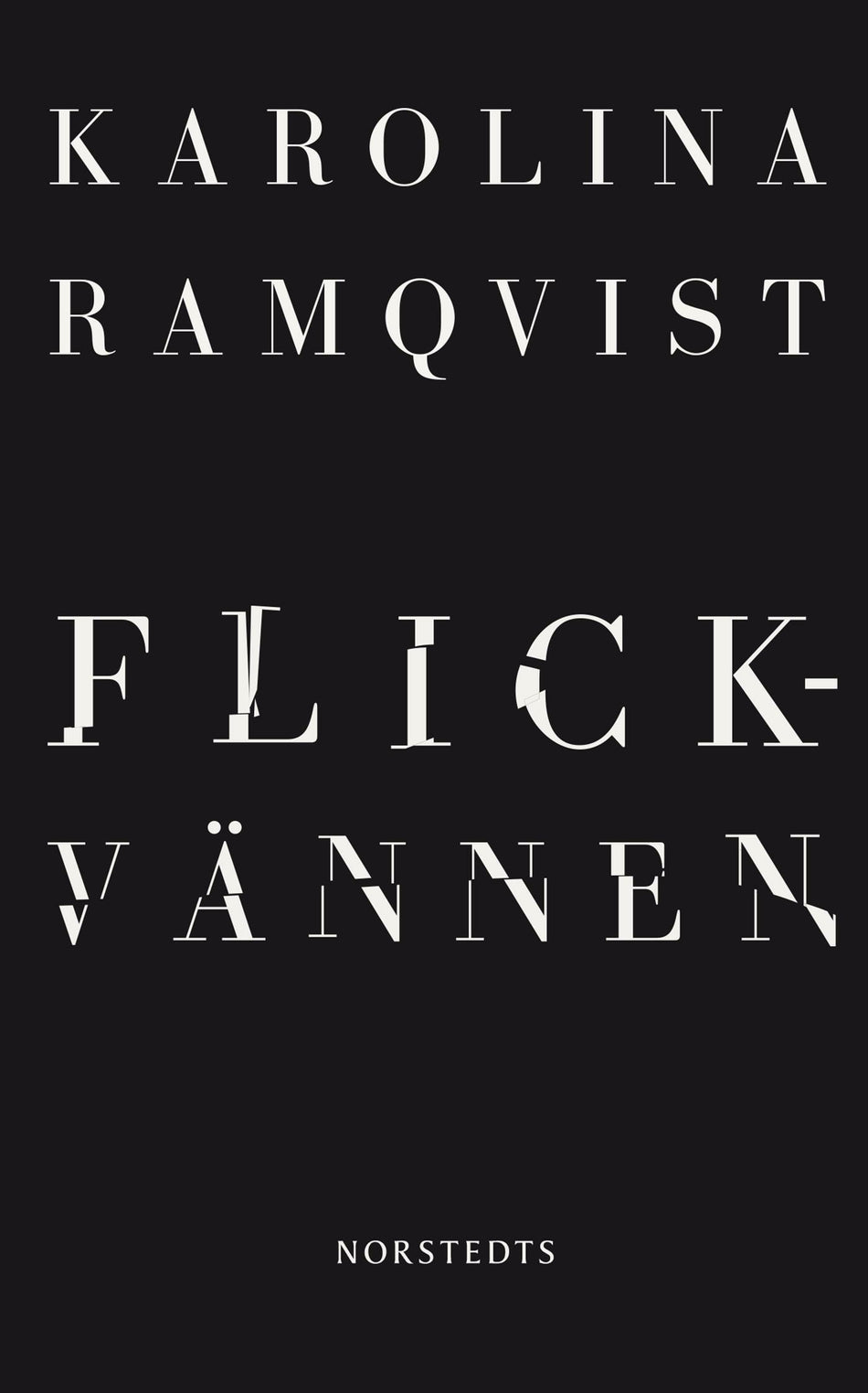 Valokuva kirjasta Karolina Ramqvist Flickvännen, kuuluu tuoteryhmään Ruots kaunokirjat.