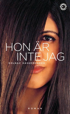 Valokuva kirjasta Golnaz Hashemzadeh Bonde Hon är inte jag, kuuluu tuoteryhmään Ruots kaunokirjat.