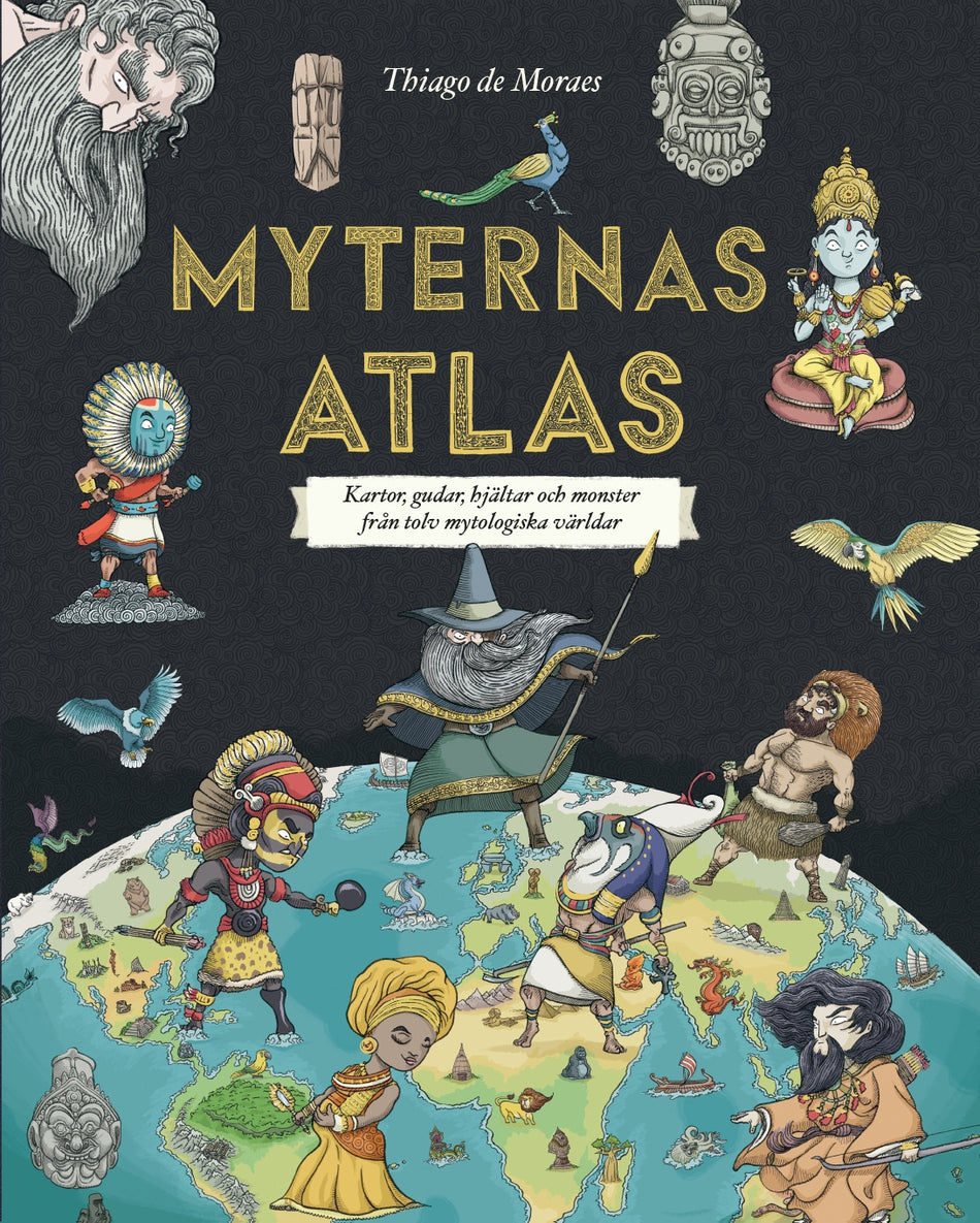 Valokuva kirjasta Thiago de Moraes Myternas atlas : kartor, gudar, hjältar och monster från tolv mytologiska världar, kuuluu tuoteryhmään Ruots lapset nuoret ja sarjakuvat.