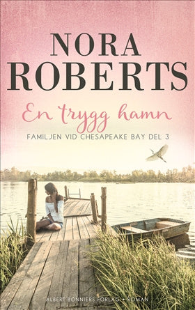 Valokuva kirjasta Nora Roberts En trygg hamn, kuuluu tuoteryhmään Ruots kaunokirjat.
