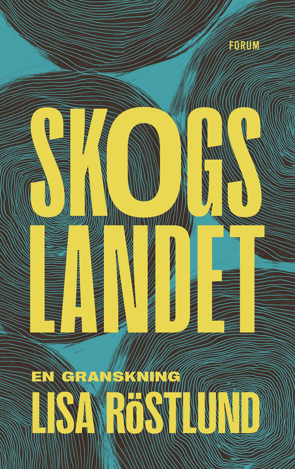 Valokuva kirjasta Lisa Röstlund Skogslandet : en granskning, kuuluu tuoteryhmään Ruots muu tieto.