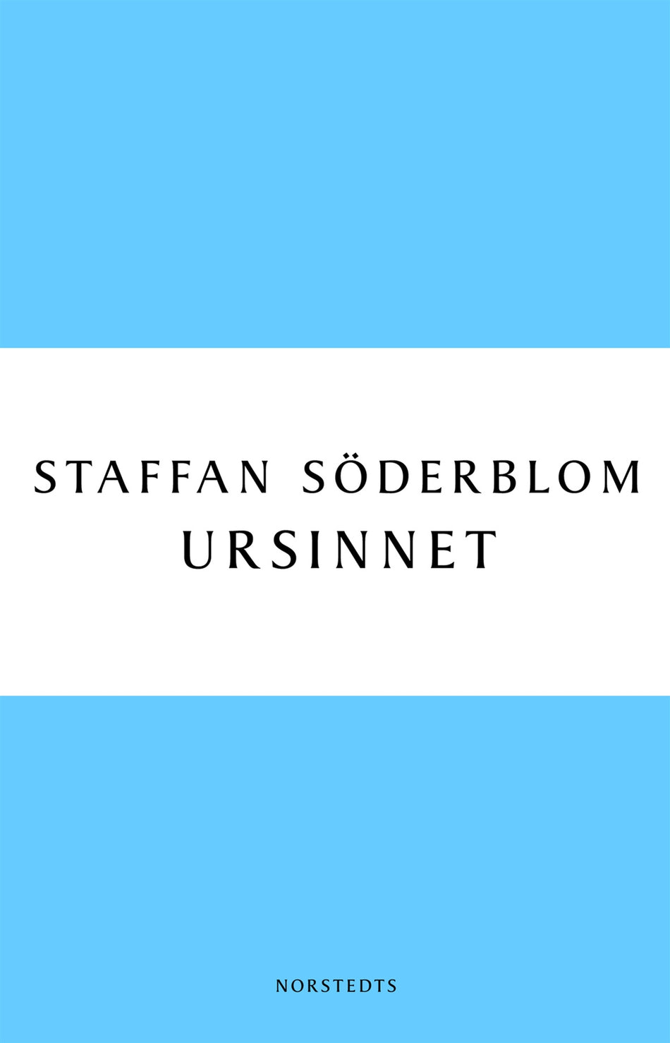 Valokuva kirjasta Staffan Söderblom Ursinnet, kuuluu tuoteryhmään Ruots kaunokirjat.