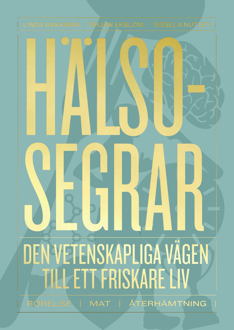 Valokuva kirjasta Linda Bakkman / Örjan Ekblom / Sissela Nutley Hälsosegrar : den vetenskapliga vägen till ett friskare liv, kuuluu tuoteryhmään Ruots muu tieto.