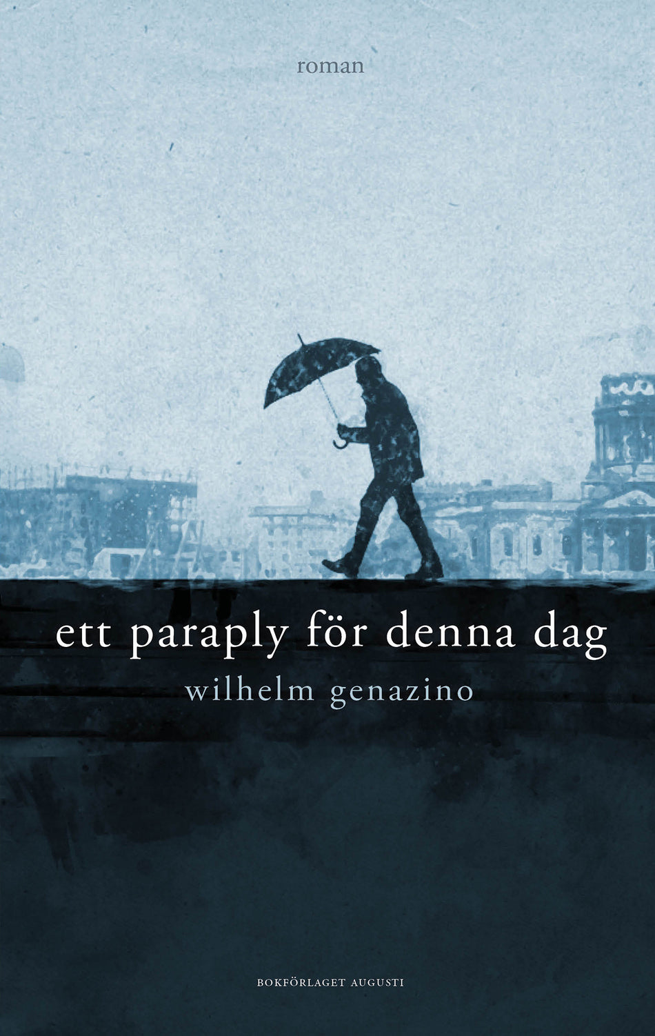 Valokuva kirjasta Wilhelm Genazino Ett paraply för denna dag, kuuluu tuoteryhmään Ruots kaunokirjat.