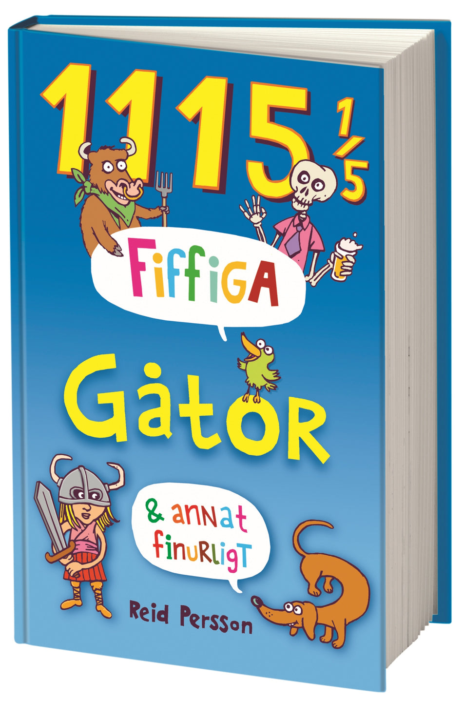 Valokuva kirjasta Reid Persson 1115 1/5 fiffiga gåtor &amp; annat finurligt, kuuluu tuoteryhmään Ruots lapset nuoret ja sarjakuvat.