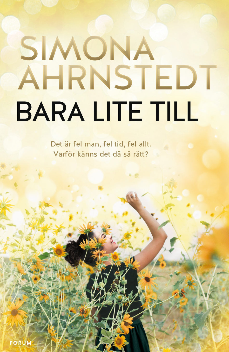 Valokuva kirjasta Simona Ahrnstedt Bara lite till, kuuluu tuoteryhmään Ruots kaunokirjat.