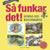 Tuotteen Så funkar det : hemma och runtomkring pikkukuva 2