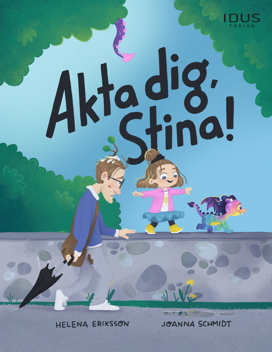 Valokuva kirjasta Helena Eriksson / Joanna Schmidt Akta dig, Stina!, kuuluu tuoteryhmään Ruots lapset nuoret ja sarjakuvat.