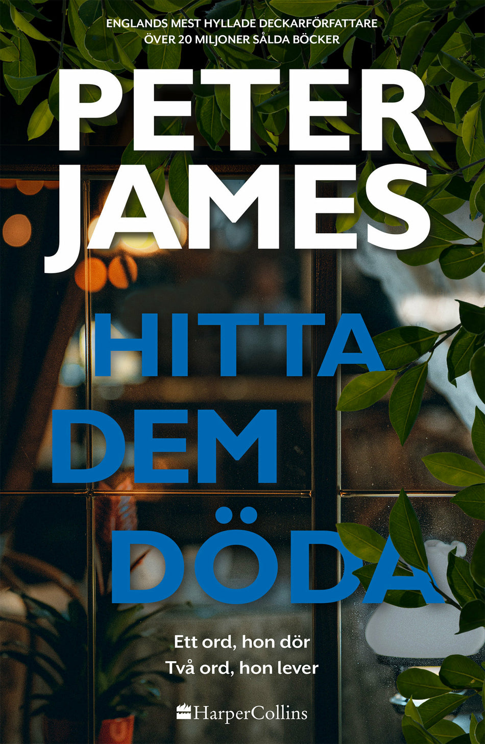 Valokuva kirjasta Peter James Hitta dem döda, kuuluu tuoteryhmään Ruots kaunokirjat.