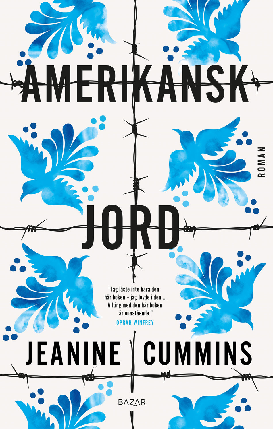 Valokuva kirjasta Jeanine Cummins Amerikansk jord, kuuluu tuoteryhmään Ruots kaunokirjat.