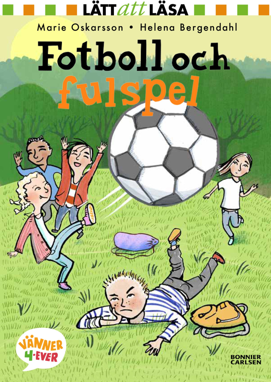 Valokuva kirjasta Marie Oskarsson Fotboll och fulspel, kuuluu tuoteryhmään Ruots lapset nuoret ja sarjakuvat.