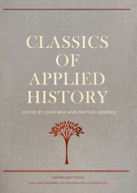 Valokuva kirjasta Lord Acton / J.B. Bury / Herbert Butterfield / Johann Gustav Droysen / John Lewis Gaddis / Michael Howard / Friedrich Nietzsche / Polybios / Leopold von Ranke / Benjamin F. Shambaugh / Thucydides / Philip Zelikow Classics of Applied History, kuuluu tuoteryhmään Ruots muu tieto.