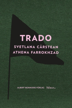 Valokuva kirjasta Athena Farrokhzad / Svetlana Cârstean Trado, kuuluu tuoteryhmään Ruots muu tieto.