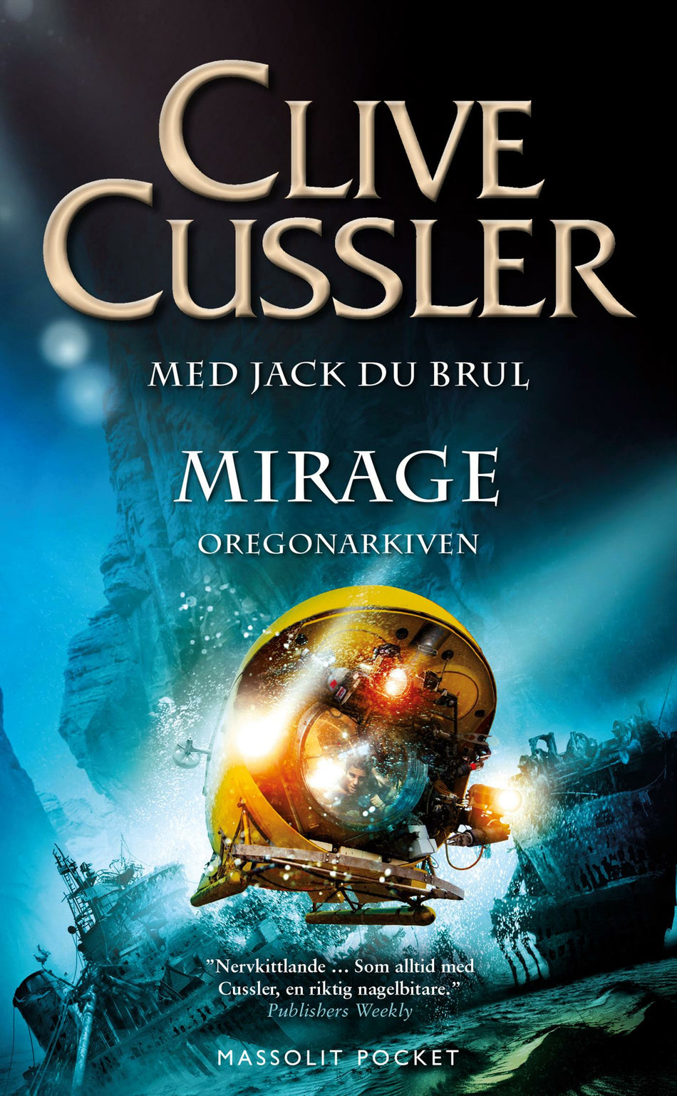 Valokuva kirjasta Clive Cussler / Jack Du Brul Mirage : Oregonarkiven, kuuluu tuoteryhmään Ruots kaunokirjat.
