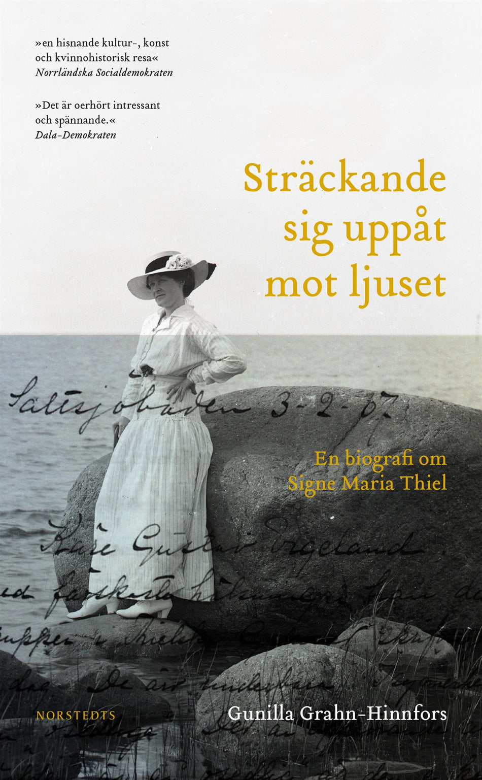 Valokuva kirjasta Gunilla Grahn-Hinnfors Sträckande sig uppåt mot ljuset : en biografi om Signe Maria Thiel, kuuluu tuoteryhmään Ruots muu tieto.