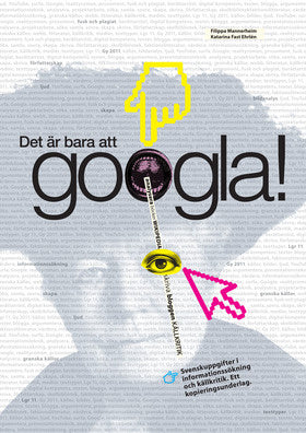 Valokuva kirjasta Filippa Mannerheim / Katarina Fast Ehrlén Det är bara att googla, kuuluu tuoteryhmään Ruots muu tieto.