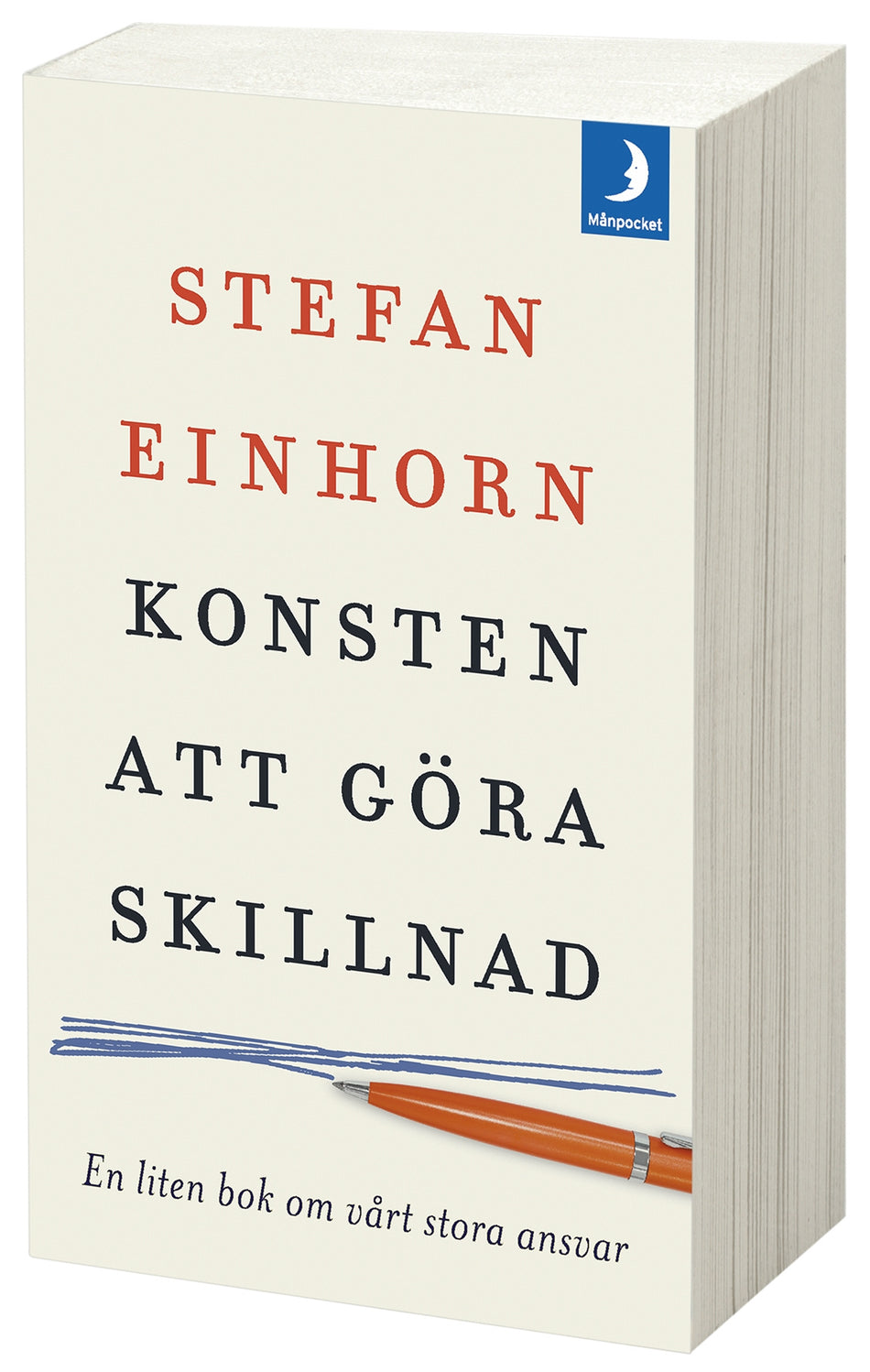 Valokuva kirjasta Stefan Einhorn Konsten att göra skillnad : en liten bok om vårt stora ansvar, kuuluu tuoteryhmään Ruots muu tieto.